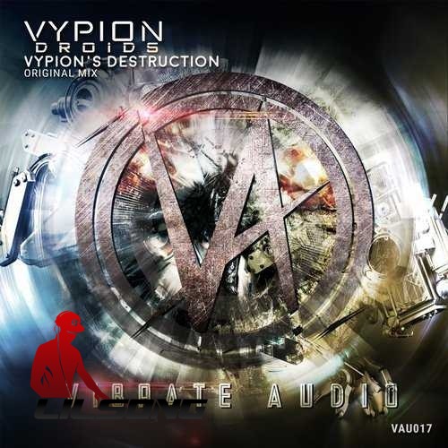 Vypion Droids - Vypions Destruction (Extended Mix)
